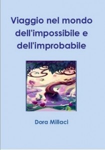 Disabili DOC – Dora Millaci autrice del libro “Viaggio nel mondo dell'impossibile e dell'improbabile”