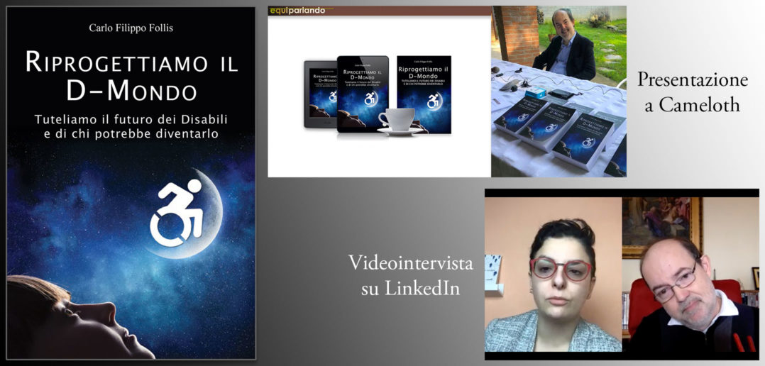 Disabili DOC – “Riprogettiamo il D-Mondo”, Libro ed eBook – Immagine presentazione a Cameloth e videointervista su LinkedIn