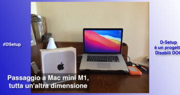 Disabili DOC – Immagine di copertina di “#DSetup / Parte 12ª / L'Apple Mac mini M1 del 2020 diventa il Mac del D-Setup. Quali vantaggi per i Disabili offre il SoC M1?”