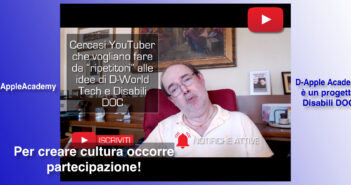 Disabili DOC – Immagine di copertina di “#DAppleAcademy / Parte 7ª / VIDEO / Appello agli YouTuber: «Cercasi voci per raccontare “idee DOC”!»”