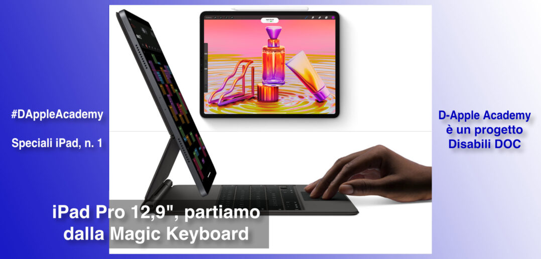 Disabili DOC – Immagine di copertina di “#DAppleAcademy / Parte 8ª / Speciale iPad n. 1 / Partiamo dalla Apple Magic Keyboard”