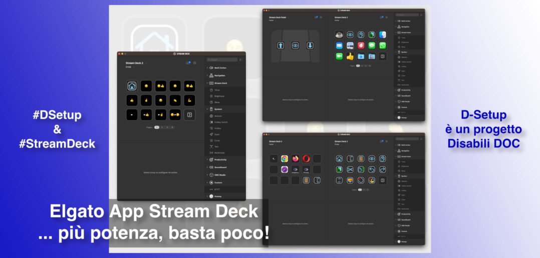 Disabili DOC – Immagine di copertina di: “#DSetup / Parte 19ª / Elgato Stream Deck / Parte 2ª / Diamo più potenza alla App”