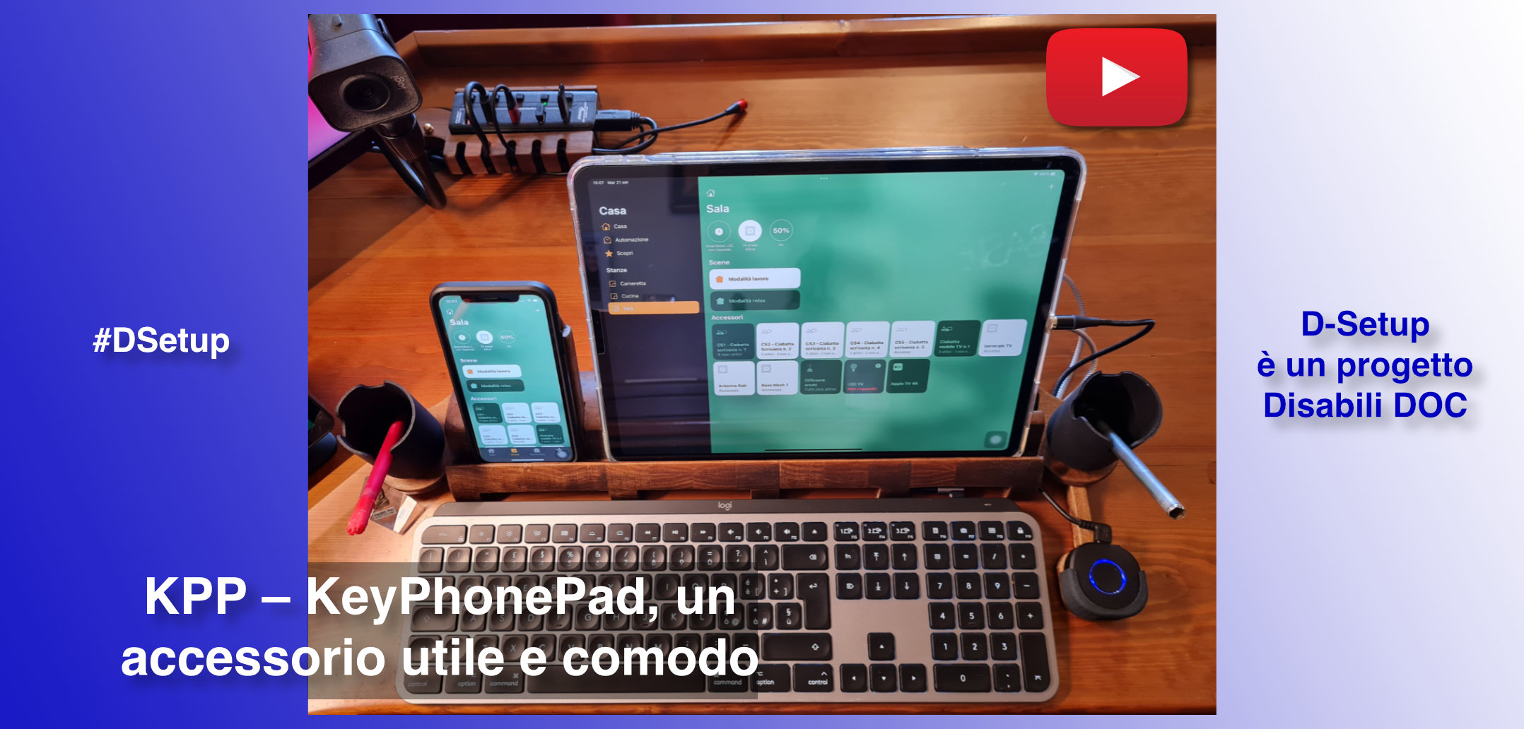 #DSetup / Parte 15ª / VIDEO / KPP – KeyPhonePad – l'accessorio che manca(va)!