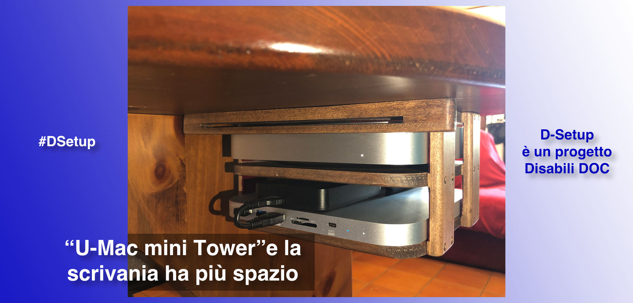 #DSetup / Parte 16ª / L'Apple Mac mini va sotto la scrivania con “U-Mac mini Tower”